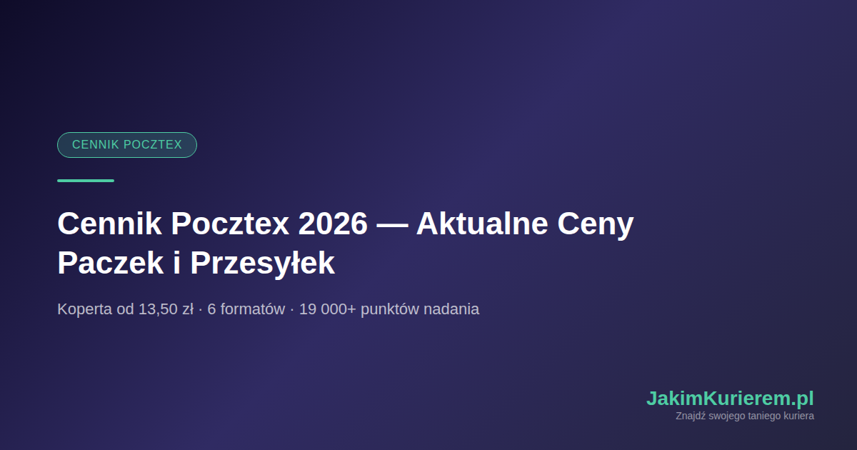 Cennik Pocztex 2026 — Aktualne Ceny Paczek i Przesyłek