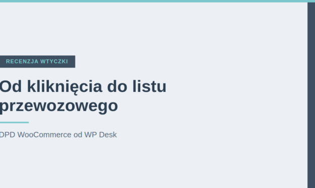 Wtyczka DPD WooCommerce od WP Desk: recenzja i konfiguracja [2026]