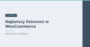 Wtyczka Poczta Polska WooCommerce e-Nadawca 2026